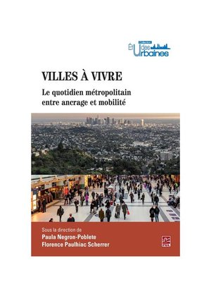 cover image of Villes à vivre.  Le quotidien métropolitain entre ancrage et mobilité